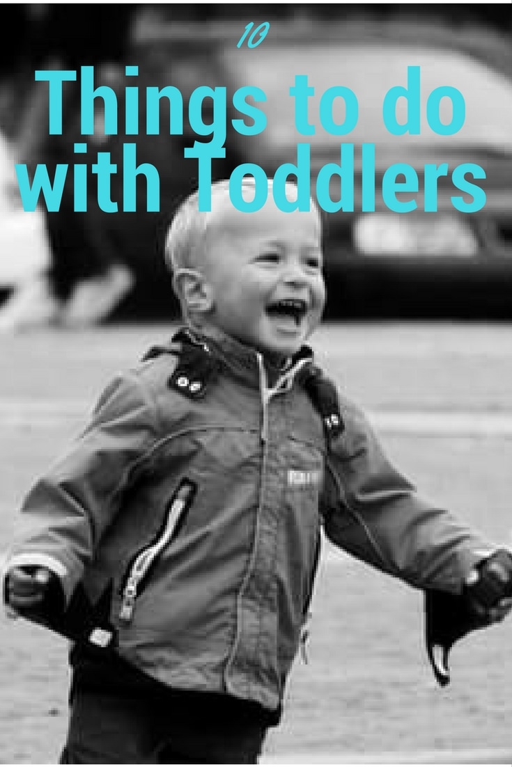 10 Things to do with Toddlers
